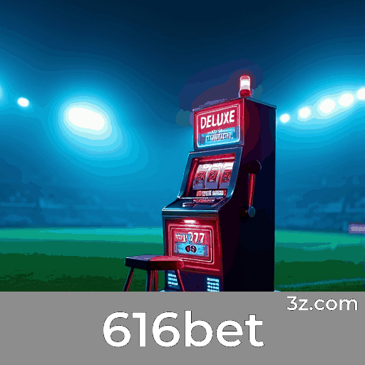 616bet: Bônus e Ofertas Únicas que Você Não Pode Perder